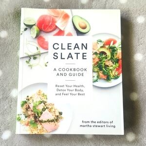 Clean Slate Cookbook & Guide  Reset Your Health & Detox Your Body